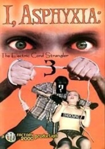 I, Asphyxia: The Electric Cord Strangler III Poster of I, Asphyxia: The Electric Cord Strangler III