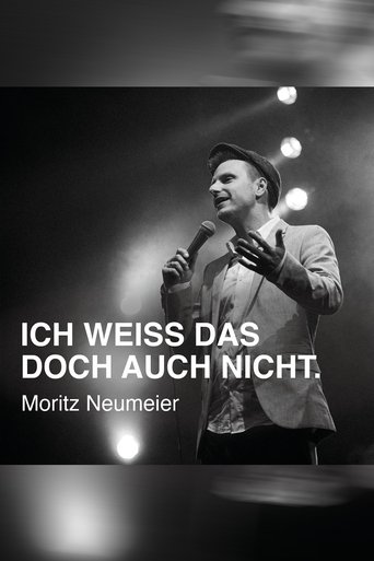 Moritz Neumeier: Ich weiß das doch auch nicht Poster of Moritz Neumeier: Ich weiß das doch auch nicht
