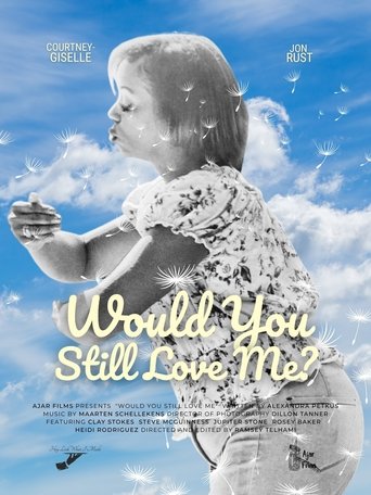 Would You Still Love Me? Poster of Would You Still Love Me?