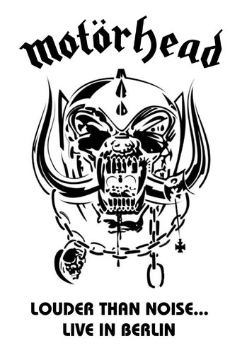 Motörhead: Louder Than Noise... Live in Berlin Poster of Motörhead: Louder Than Noise... Live in Berlin