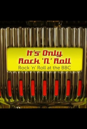 It's Only Rock 'n' Roll: Rock 'n' Roll at the BBC Poster of It's Only Rock 'n' Roll: Rock 'n' Roll at the BBC