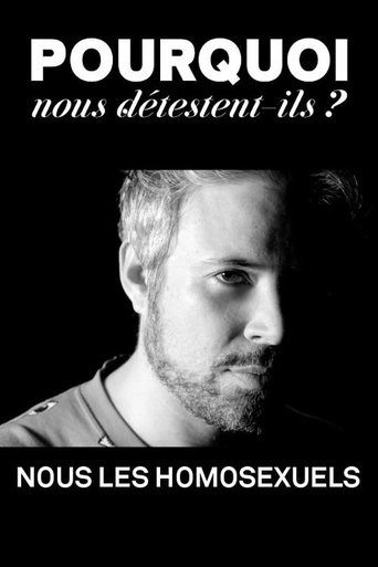 Pourquoi nous détestent-ils, nous les homosexuels? Poster of Pourquoi nous détestent-ils, nous les homosexuels?