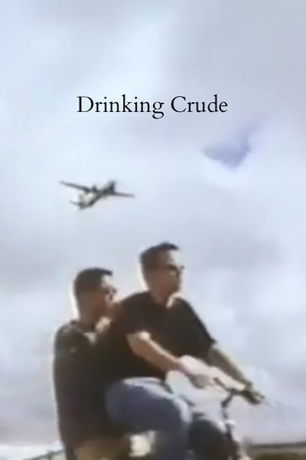 Drinking Crude Poster of Drinking Crude