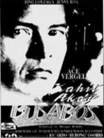 Kahit ako'y busabos Poster of Kahit ako'y busabos