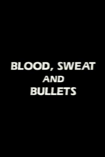 Blood, Sweat and Bullets Poster of Blood, Sweat and Bullets