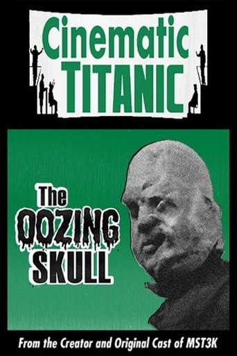 Cinematic Titanic: The Oozing Skull Poster of Cinematic Titanic: The Oozing Skull