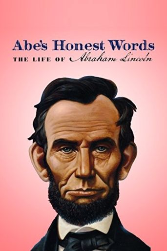Abe's Honest Words: The Life of Abraham Lincoln Poster of Abe's Honest Words: The Life of Abraham Lincoln