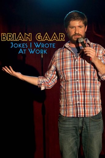 Brian Gaar: Jokes I Wrote At Work Poster of Brian Gaar: Jokes I Wrote At Work