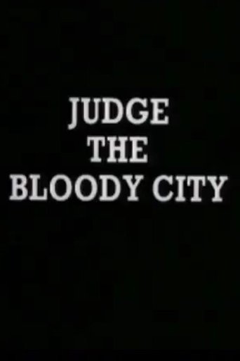 Judge the Bloody City Poster of Judge the Bloody City
