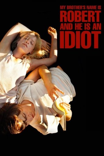 My Brother’s Name Is Robert and He Is an Idiot Poster of My Brother’s Name Is Robert and He Is an Idiot