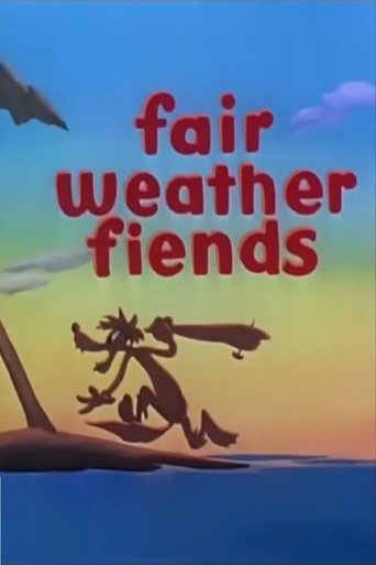Fair Weather Fiends Poster of Fair Weather Fiends