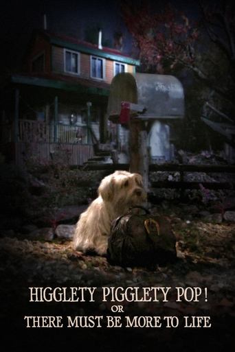 Higglety Pigglety Pop! or There Must Be More to Life Poster of Higglety Pigglety Pop! or There Must Be More to Life