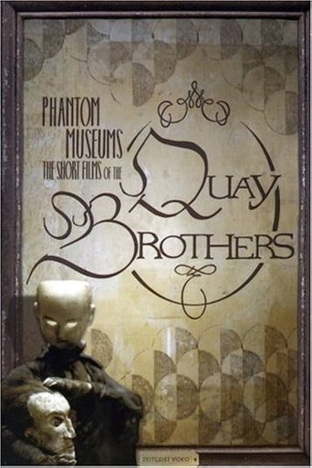 Phantom Museums: The Short Films of the Quay Brothers Poster of Phantom Museums: The Short Films of the Quay Brothers