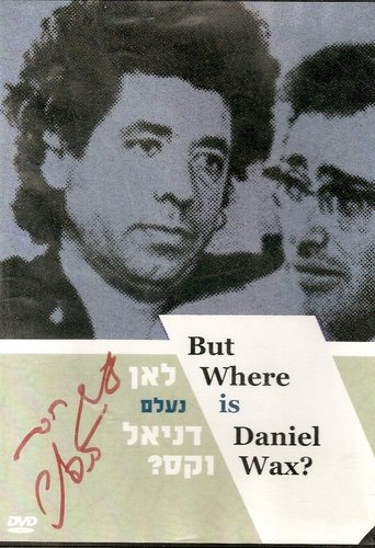 But Where Is Daniel Wax? Poster of But Where Is Daniel Wax?