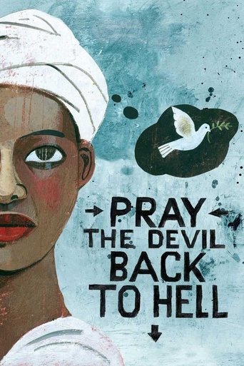 Pray the Devil Back to Hell Poster of Pray the Devil Back to Hell
