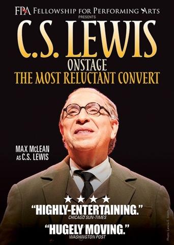 C.S. Lewis Onstage: The Most Reluctant Convert Poster of C.S. Lewis Onstage: The Most Reluctant Convert