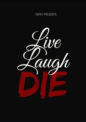 Live Laugh Die Poster of Live Laugh Die