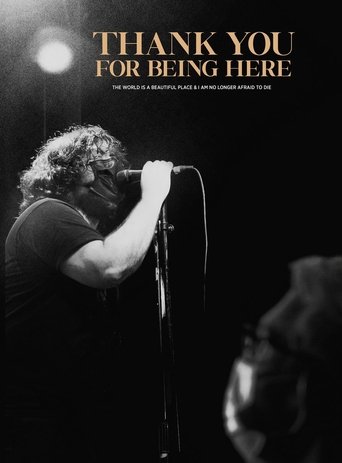 Thank You For Being Here Poster of Thank You For Being Here