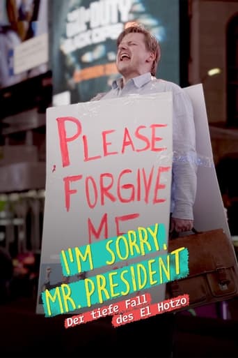 I'm sorry, Mr. President - Der tiefe Fall des El Hotzo Poster of I'm sorry, Mr. President - Der tiefe Fall des El Hotzo