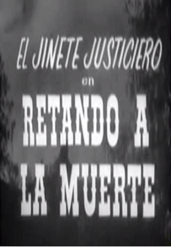 El jinete justiciero en retando a la muerte Poster of El jinete justiciero en retando a la muerte