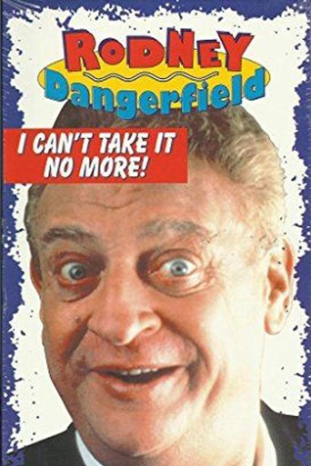 The Rodney Dangerfield Special: I Can't Take It No More Poster of The Rodney Dangerfield Special: I Can't Take It No More