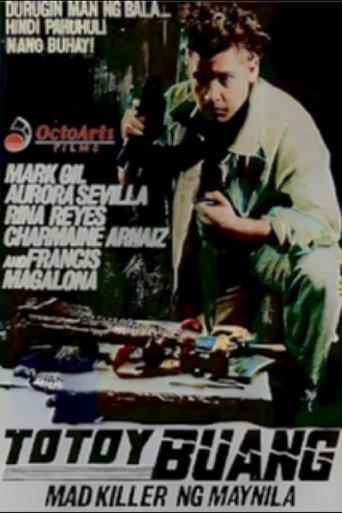 Totoy Buang: Mad Killer ng Maynila Poster of Totoy Buang: Mad Killer ng Maynila