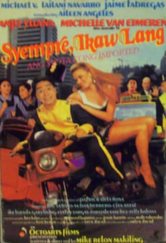 Syempre, Ikaw Lang: Ang Syota Kong Imported Poster of Syempre, Ikaw Lang: Ang Syota Kong Imported
