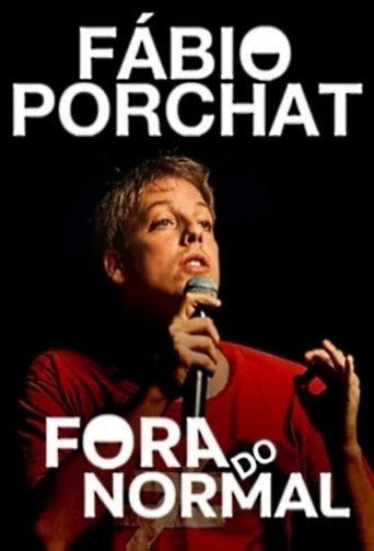 Fábio Porchat: Fora do Normal Poster of Fábio Porchat: Fora do Normal