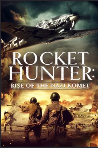 Rocket Hunter: Rise of the Nazi Komet Poster of Rocket Hunter: Rise of the Nazi Komet