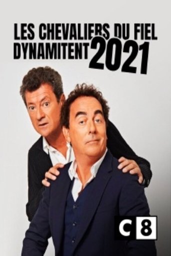 Les Chevaliers du fiel dynamitent 2021 Poster of Les Chevaliers du fiel dynamitent 2021