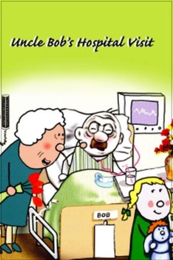 Uncle Bob's Hospital Visit Poster of Uncle Bob's Hospital Visit