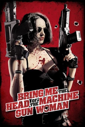 Bring Me the Head of the Machine Gun Woman Poster of Bring Me the Head of the Machine Gun Woman