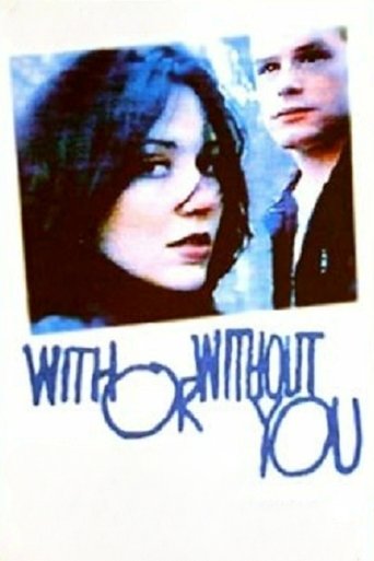 With or Without You Poster of With or Without You