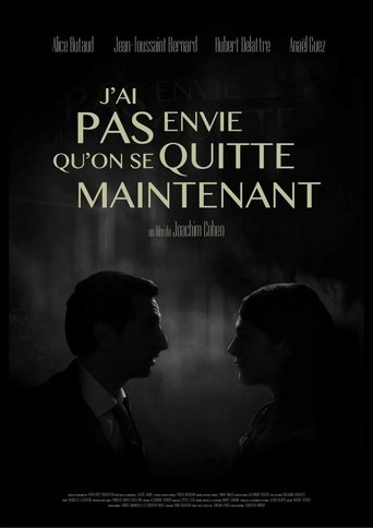 J’ai pas envie qu’on se quitte maintenant Poster of J’ai pas envie qu’on se quitte maintenant