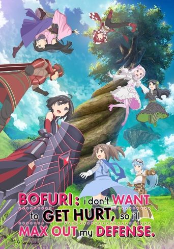 BOFURI: I Don't Want to Get Hurt, so I'll Max Out My Defense. Poster of BOFURI: I Don't Want to Get Hurt, so I'll Max Out My Defense.
