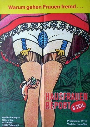 Hausfrauen-Report 6: Warum gehen Frauen fremd? Poster of Hausfrauen-Report 6: Warum gehen Frauen fremd?