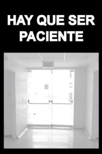 Hay Que Ser Paciente Poster of Hay Que Ser Paciente