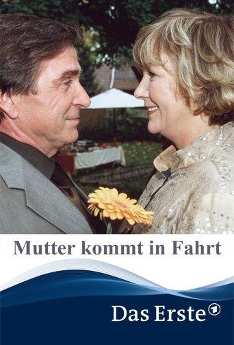 Mutter kommt in Fahrt Poster of Mutter kommt in Fahrt