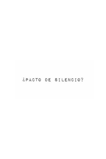 ¿Pacto de silencio? Poster of ¿Pacto de silencio?