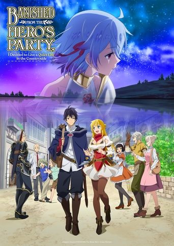 Banished from the Hero's Party, I Decided to Live a Quiet Life in the Countryside Poster of Banished from the Hero's Party, I Decided to Live a Quiet Life in the Countryside