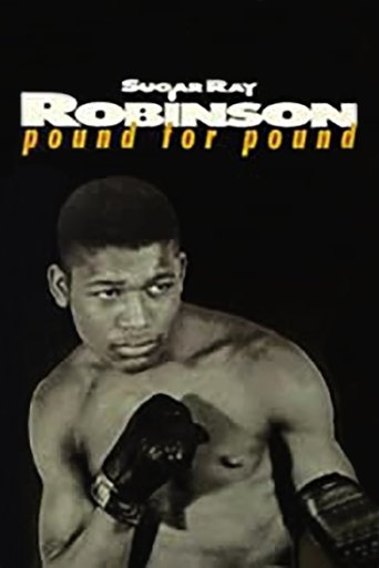 Sugar Ray Robinson: Pound for Pound Poster of Sugar Ray Robinson: Pound for Pound