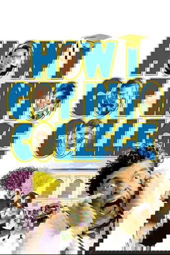 How I Got Into College Poster of How I Got Into College