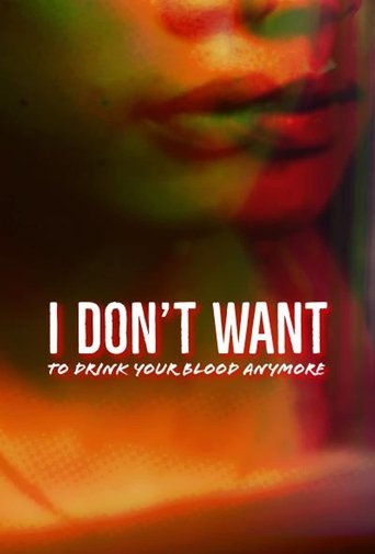I Don't Want to Drink Your Blood Anymore Poster of I Don't Want to Drink Your Blood Anymore
