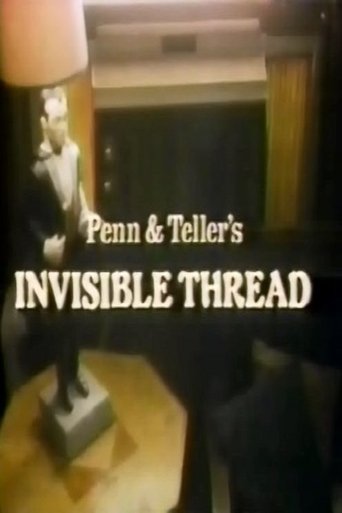 Penn & Teller's Invisible Thread Poster of Penn & Teller's Invisible Thread