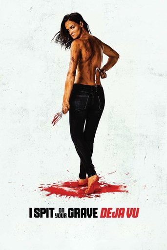 I Spit on Your Grave: Déjà Vu Poster of I Spit on Your Grave: Déjà Vu