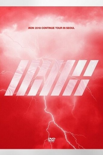 iKON 2018 Continue Tour In Seoul Poster of iKON 2018 Continue Tour In Seoul