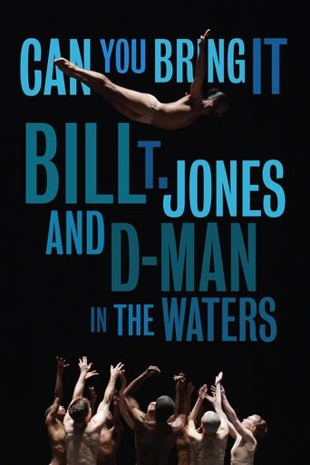 Can You Bring It: Bill T. Jones and D-Man in the Waters Poster of Can You Bring It: Bill T. Jones and D-Man in the Waters