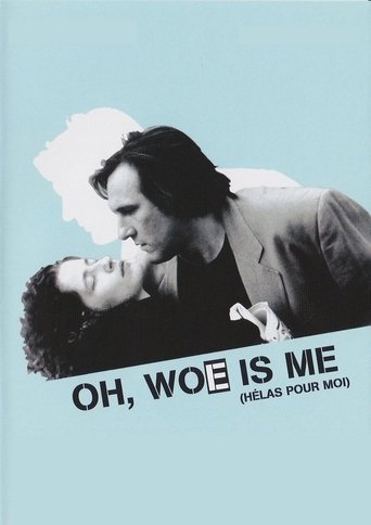 Oh, Woe Is Me Poster of Oh, Woe Is Me