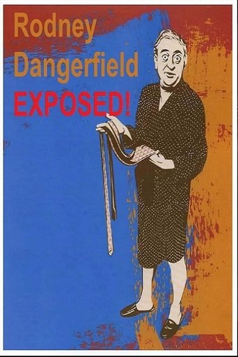 Rodney Dangerfield: Exposed! Poster of Rodney Dangerfield: Exposed!