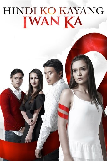 Hindi Ko Kayang Iwan Ka Poster of Hindi Ko Kayang Iwan Ka